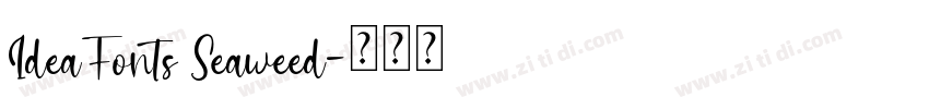 IdeaFonts Seaweed字体转换